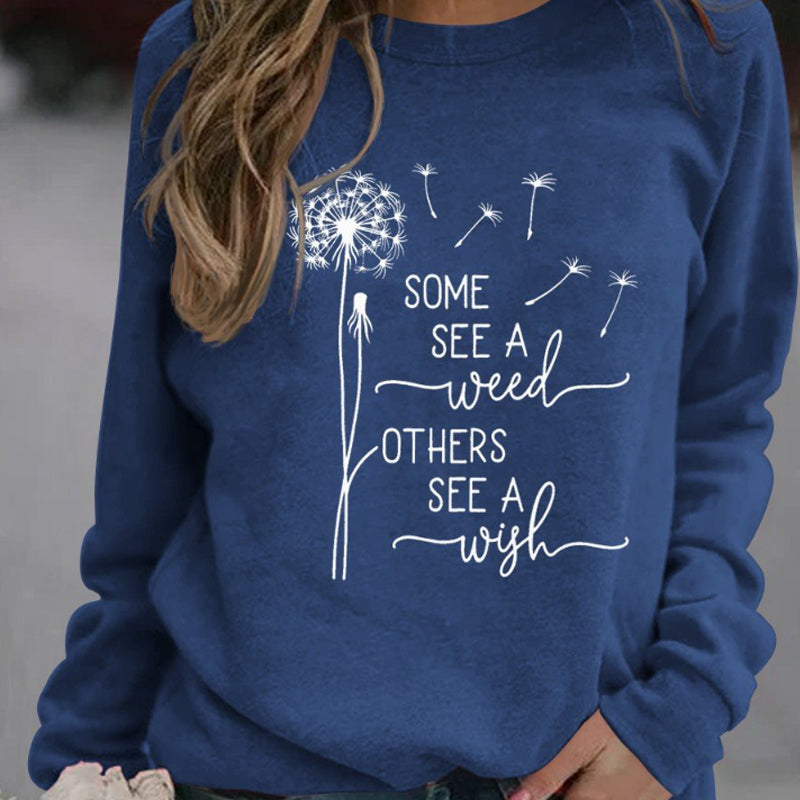 Women Some See Weeds Some See Wishes Sweatshirts